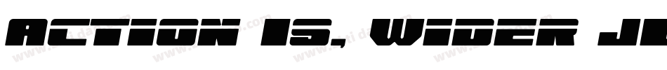 Action Is, Wider JL字体转换